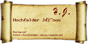 Hochfelder János névjegykártya